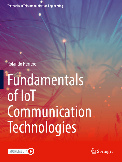 Fundamentals of IoT Communication Technologies - Rolando Herrero