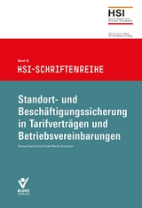 Standort- und Beschäftigungssicherung in Tarifverträgen und Betriebsvereinbarungen - Thomas Klein, Daniel Matthias Klocke, Monika Schlachter