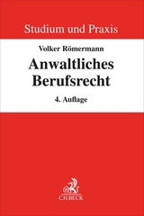 Anwaltliches Berufsrecht - Volker Römermann, Wolfgang Hartung