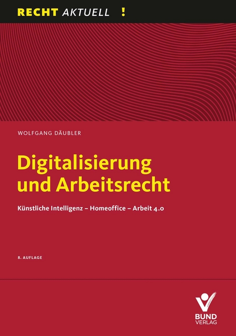 Digitalisierung und Arbeitsrecht - Wolfgang Däubler