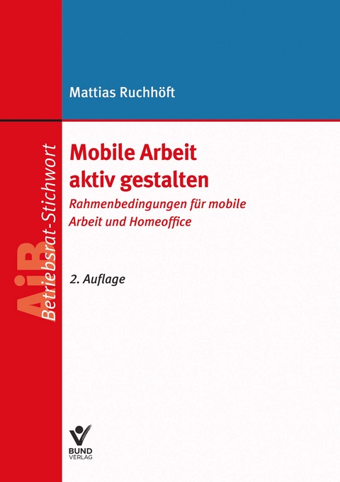 Mobile Arbeit aktiv gestalten - Mattias Ruchhöft