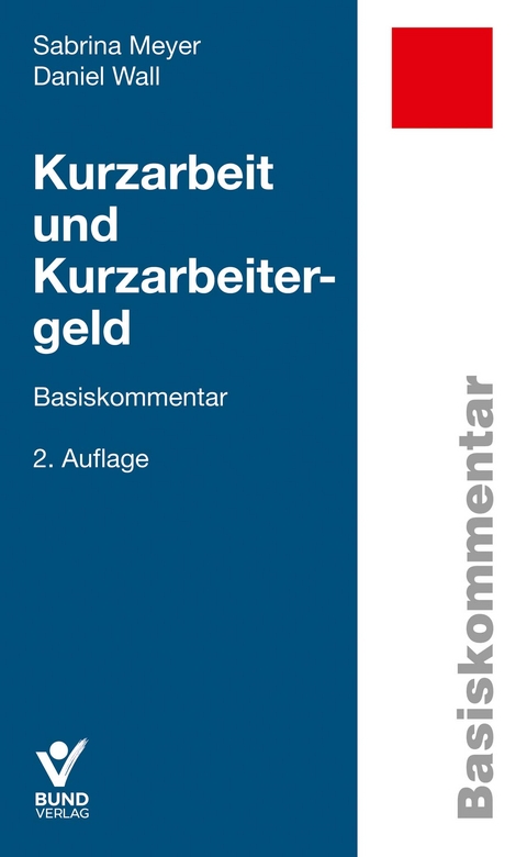 Kurzarbeit und Kurzarbeitergeld - Sabrina Meyer, Daniel Wall