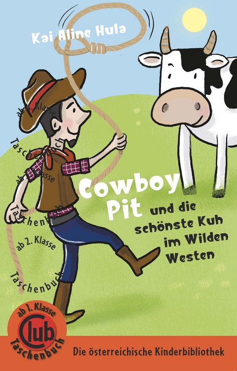 Cowboy Pit und die schönste Kuh vom wilden Westen - Kai Aline Hula