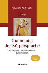 Grammatik der Körpersprache - Trautmann-Voigt, Sabine; Voigt, Bernd