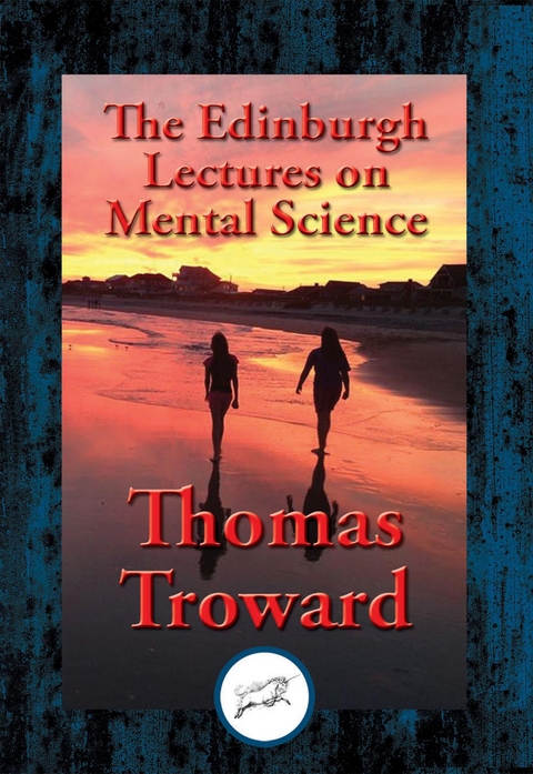 Edinburgh Lectures on Mental Science -  Thomas Troward