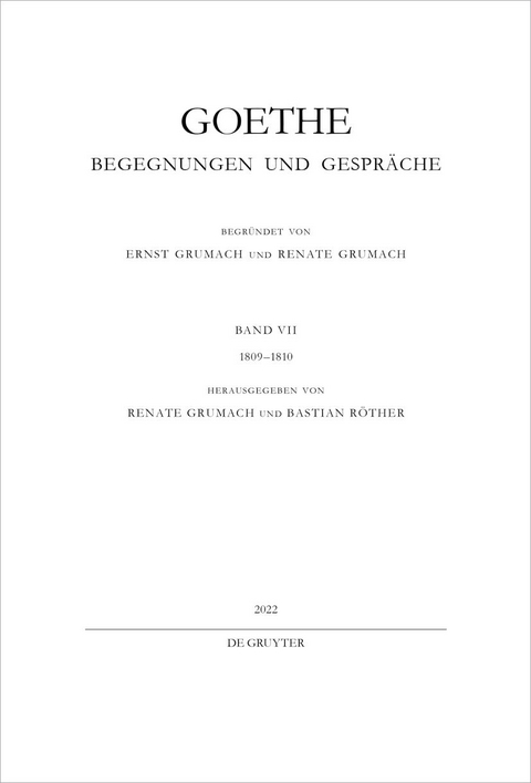 Johann Wolfgang von Goethe: Goethe - Begegnungen und Gespräche / 1809–1810 - 