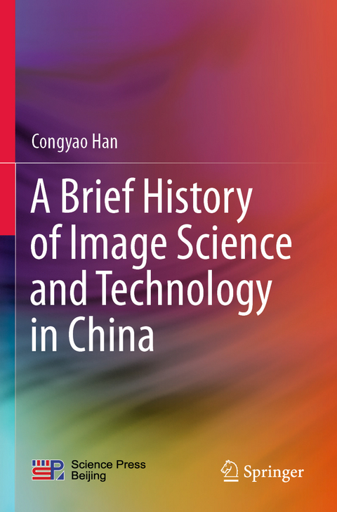 A Brief History of Image Science and Technology in China - Congyao Han