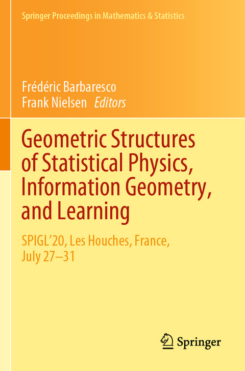 Geometric Structures of Statistical Physics, Information Geometry, and Learning - 