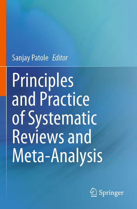 Principles and Practice of Systematic Reviews and Meta-Analysis - 