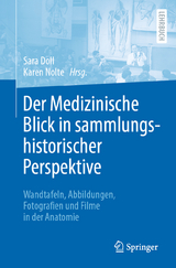 Der Medizinische Blick in sammlungshistorischer Perspektive - 