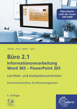 Büro 2.1, Informationsverarbeitung Word 365 - PowerPoint 365 - Christiane Gertsen, Gisbert Sauer