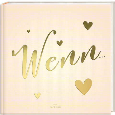 WENN… Wenn Buch zum Selbstgestalten - Pia Loewe