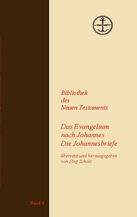 Das Evangelium nach Johannes Die Johannesbriefe - 