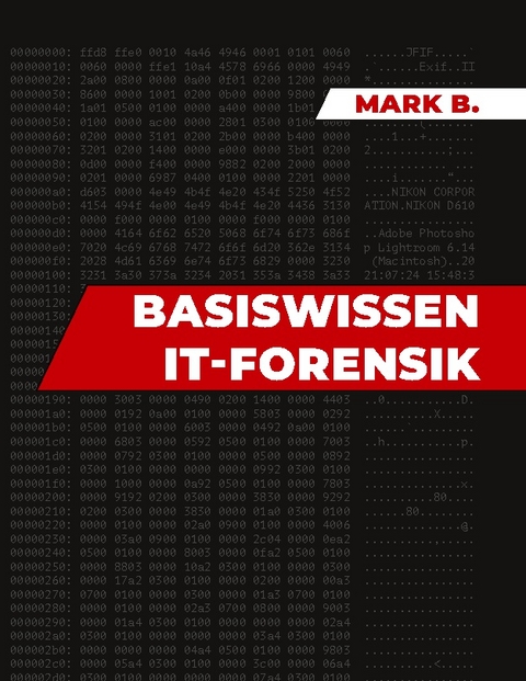 Basiswissen IT Forensik - Mark B.