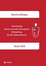 Abrechnung konservierende/chirurgische Behandlung für die Zahnarztpraxis - Martina Königer