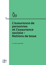 L'assurance de personnes et l'assurance sociale – Notions de base - Berufsbildungsverband d. Versicherungswirtschaft (VBV)