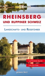 Reiseführer Rheinsberg und Ruppiner Schweiz - 