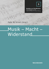 Musik – Macht – Widerstand - 