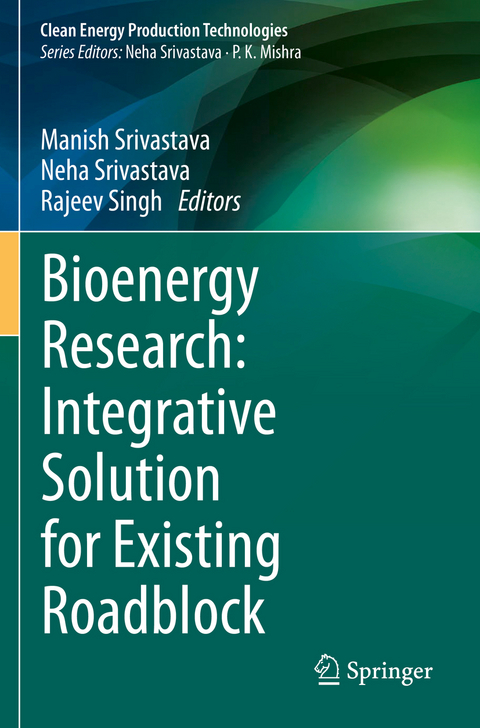 Bioenergy Research: Integrative Solution for Existing Roadblock - 