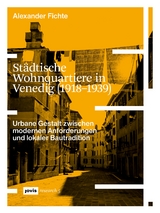 Städtische Wohnquartiere in Venedig (1918–1939) - Alexander Fichte