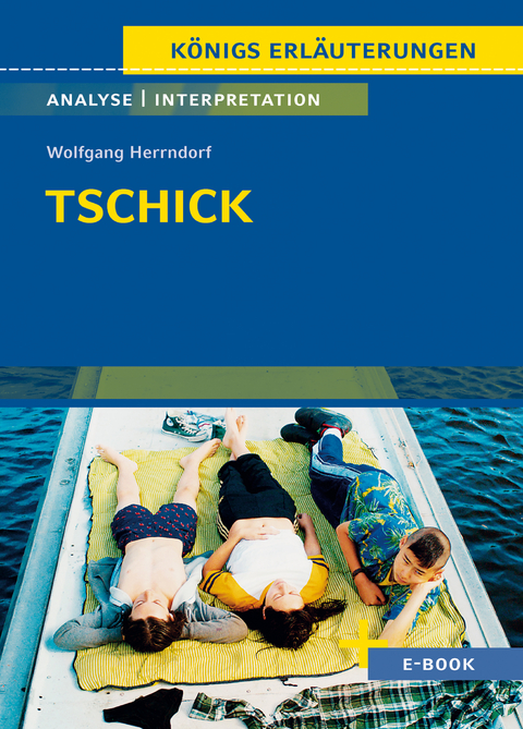 Tschick von Wolfgang Herrndorf - Textanalyse und Interpretation - Wolfgang Herrndorf