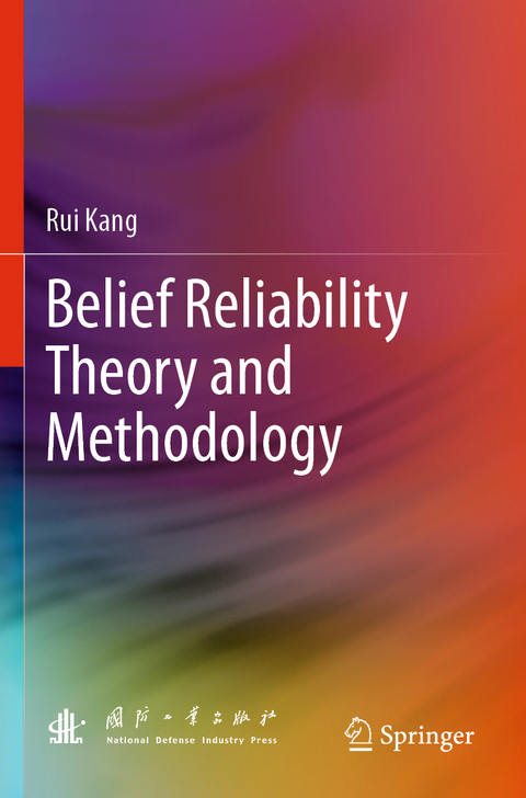 Belief Reliability Theory and Methodology - Rui Kang
