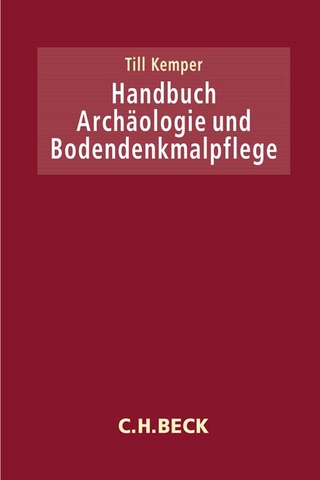 Handbuch Archäologie und Bodendenkmalpflege - Till Kemper