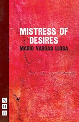 Mistress of Desires (NHB Modern Plays) -  Mario Vargas Llosa