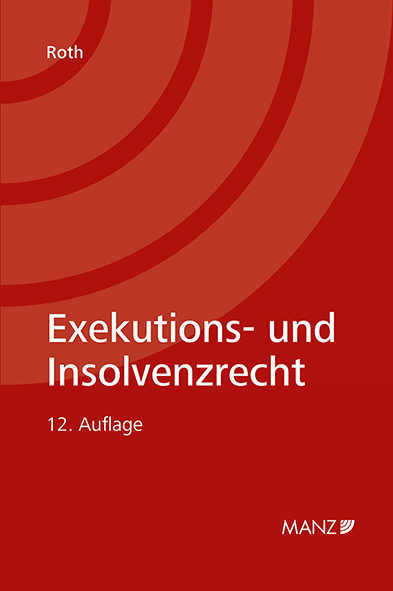 Exekutions- und Insolvenzrecht - Marianne Roth