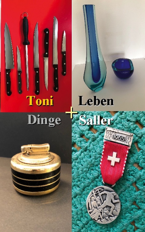 Dinge und Leben - Toni Saller