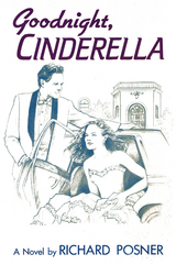 Goodnight, Cinderella -  Richard Posner