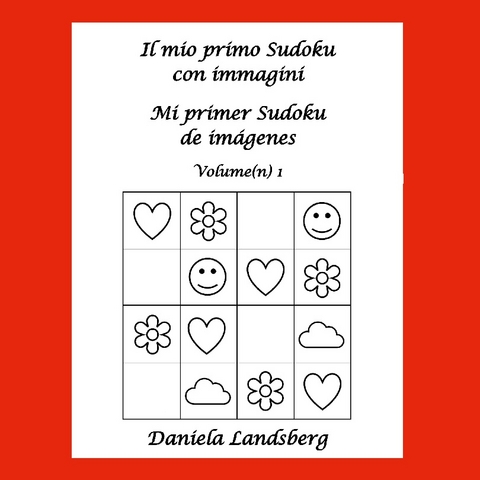 Il mio primo Sudoku con immagini - Mi primer Sudoku de imágenes - Daniela Landsberg