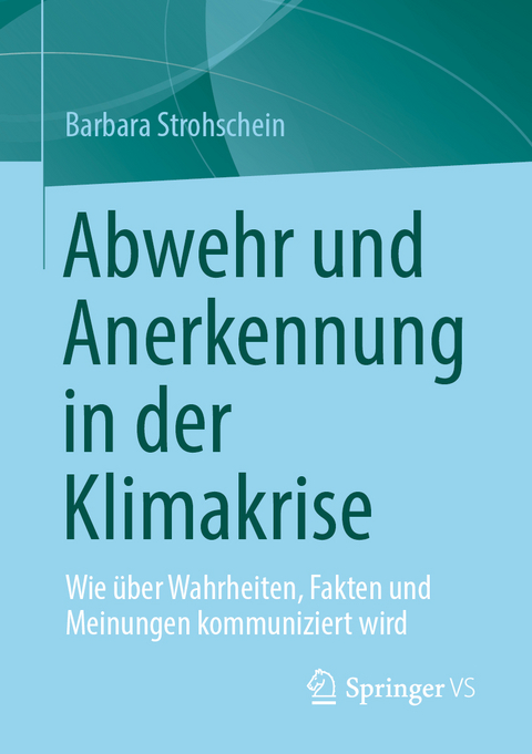 Abwehr und Anerkennung in der Klimakrise - Barbara Strohschein