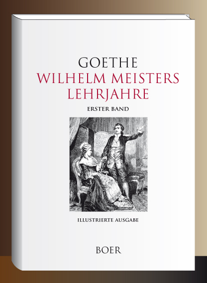 Wilhelm Meisters Lehrjahre, Band 1 - Johann Wolfgang von Goethe