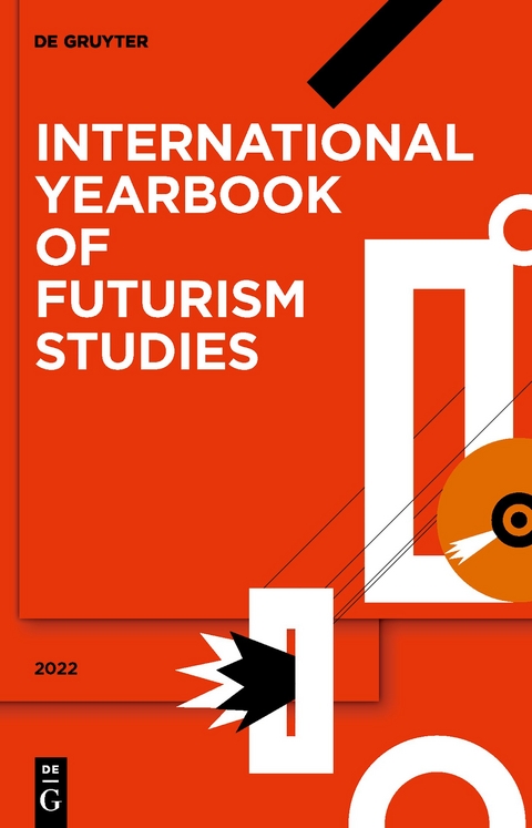 International Yearbook of Futurism Studies / 2022 - 