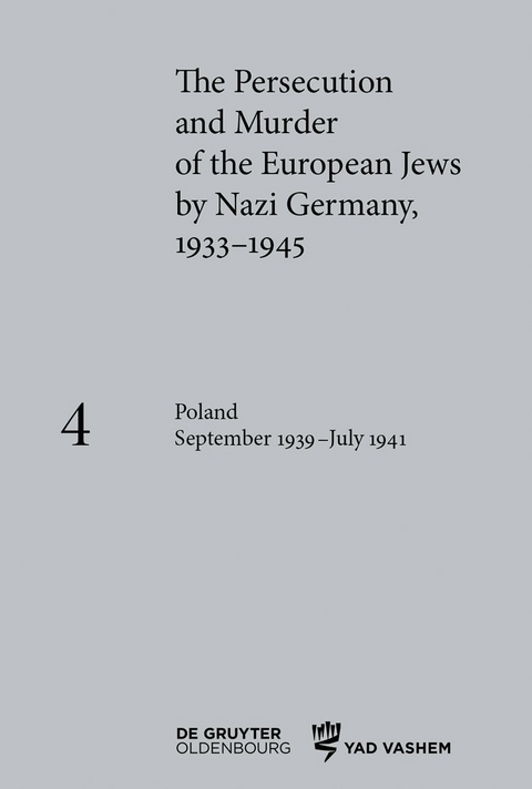 The Persecution and Murder of the European Jews by Nazi Germany, 1933–1945 / Poland September 1939 – July 1941 - 