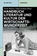 Handbuch Literatur und Kultur der Wirtschaftswunderzeit - 