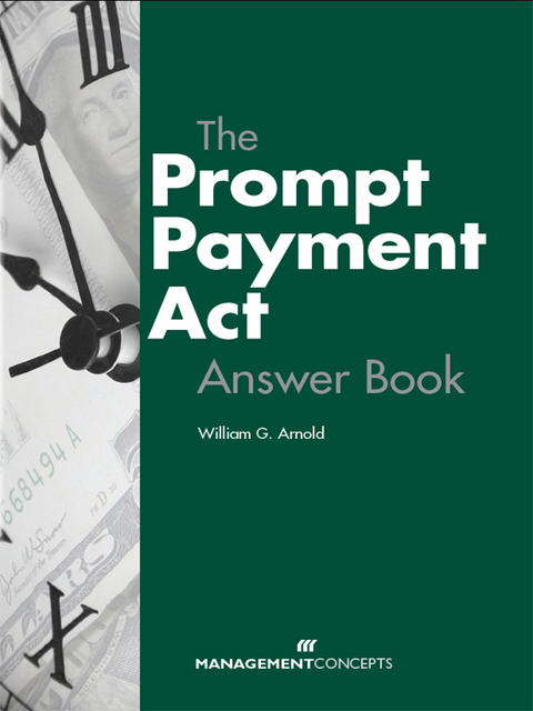 Prompt Payment Act Answer Book -  CCA William G. Arnold CDFM-A