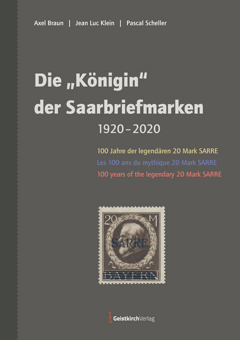 Die "Königin" der Saarbriefmarken - Axel Braun, Jean Luc Klein, Pascal Scheller