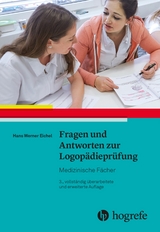 Fragen und Antworten zur Logopädieprüfung - Eichel, Hans Werner