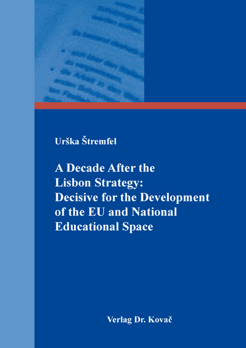 A Decade After the Lisbon Strategy: Decisive for the Development of the EU and National Educational Space - Urška Štremfel