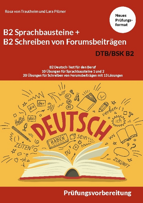 Subtest Sprachbausteine und Schreiben B2 DTB/BSK - Rosa von Trautheim, Lara Pilzner