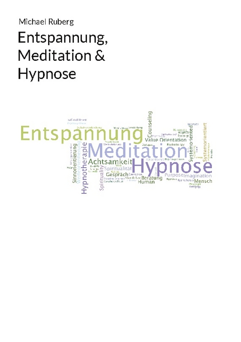 Entspannung, Meditation & Hypnose - Michael Ruberg