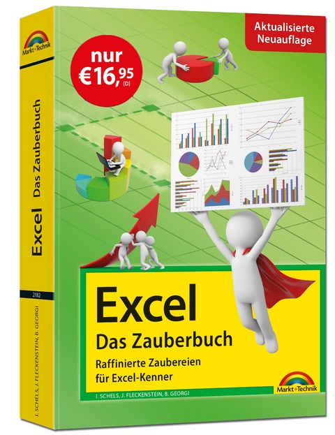 Excel - Das Zauberbuch: Raffinierte Zaubereien für Excel-Kenner - Jens Fleckenstein, Boris Georgi, Ignatz Schels