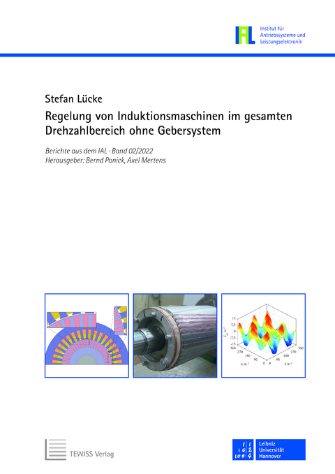 Regelung von Induktionsmaschinen im gesamten Drehzahlbereich ohne Gebersystem - Stefan Lücke