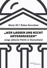 „Wir lassen uns nicht unterkriegen“ - Ruben Gerczikow, Monty Ott