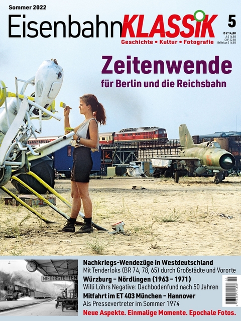 Eisenbahn-KLASSIK - Geschichte, Kultur, Fotografie - Ausgabe 5 - 