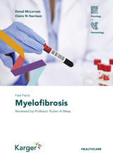 Fast Facts: Myelofibrosis - Donal MCLornan, Claire N. Harrison