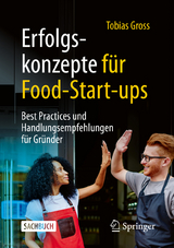 Erfolgskonzepte für Food-Start-ups - Tobias Gross