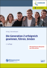 Die Generation Z erfolgreich gewinnen, führen, binden - Kring, Wolfgang; Hurrelmann, Klaus